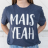 Mais Yeah Graphic Tee