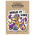 Walk It Like A Dog Sticker